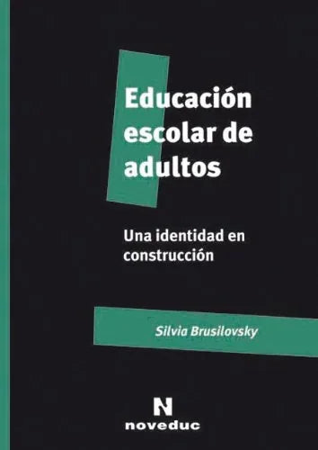 Libro EDUCACION ESCOLAR DE ADULTOS de SILVIA BRUSILOVSKYU en Colombia, pedagogia
