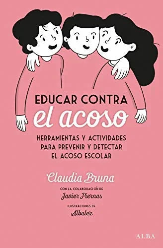 Libro EDUCAR CONTRA EL ACOSO de BRUNA CABOT CLAUDIA en Colombia, pedagogia