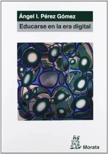 Libro EDUCARSE EN LA ERA DIGITAL de PEREZ GOMEZ ANGEL I. en Colombia, educacion