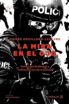 Libro La Mira En El Ojo Violencias De Estado Y