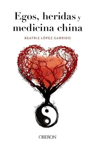 Libro EGOS HERIDAS Y MEDICINA CHINA de LOPEZ GARRIDO BEATRIZ en Colombia, astronomia