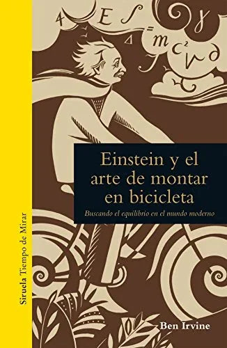 Libro EINSTEIN Y EL ARTE DE MONTAR EN BICICLETA de IRVINA BER en Colombia, ensayo