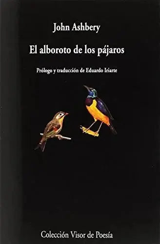 El Alboroto De Los Pajaros - Ashbery John - Visor