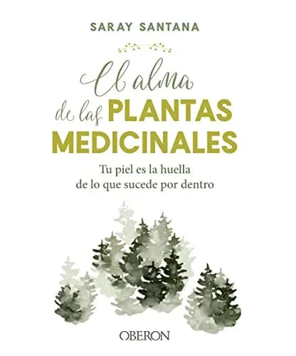 Libro EL ALMA DE LAS PLANTAS MEDICINALES de SANTANA SARAY en Colombia, biologia