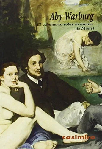Libro EL ALMUERZO SOBRE LA HIERBA DE MANET de WARBURG ABY en Colombia, arte