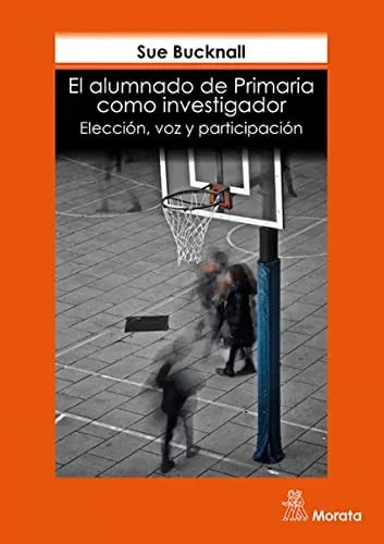 Libro EL ALUMNADO DE PRIMARIA COMO INVESTIGADO de BUCKNALL SUE en Colombia, pedagogia
