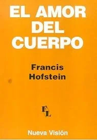 Libro EL AMOR DEL CUERPO de HOFSTEIN FRANCIS en Colombia, psicoanalisis