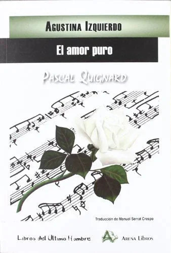Libro EL AMOR PURO de IZQUIERDO AGUSTINA-PASCAL QUIG en Colombia, literatura