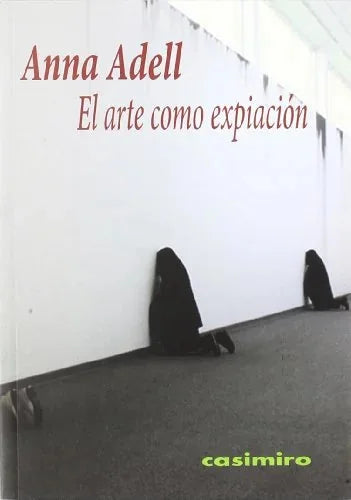 Libro EL ARTE COMO EXPIACION de ADELL ANNA en Colombia, estetica