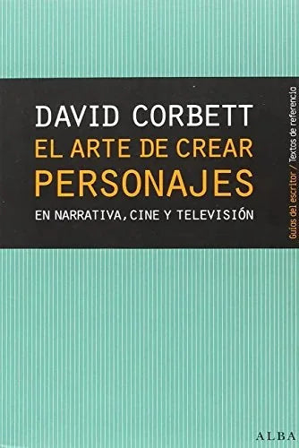 Libro EL ARTE DE CREAR PERSONAJES de CORBET DAVID en Colombia, teatro