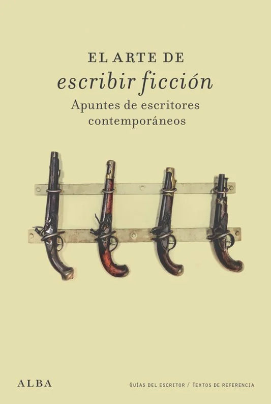 Libro EL ARTE DE ESCRIBIR FICCIÓN APUNTES DE ESCRITORES CONTEMPORÁNEOS de VARIOS AUTORES en Colombia, lingüística