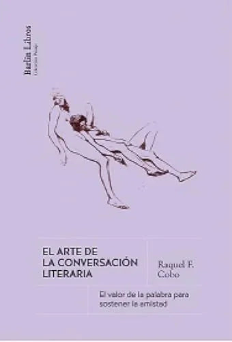 Libro EL ARTE DE LA CONVERSACION LITERARIA de COBO RAQUEL E en Colombia, ensayo