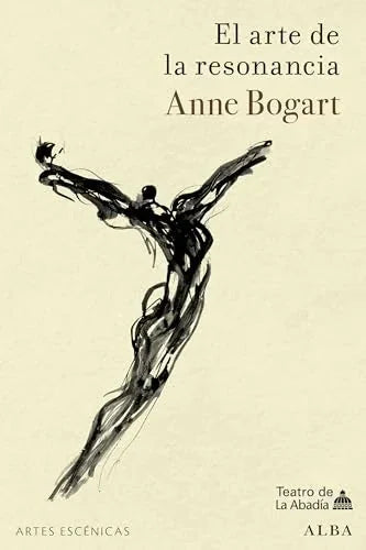 Libro EL ARTE DE LA RESONANCIA de BOGART ANNE en Colombia, teatro