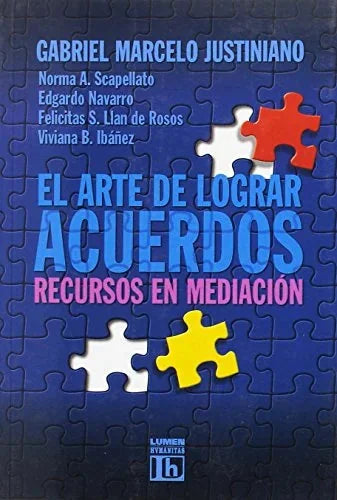 Libro EL ARTE DE LOGRAR ACUERDOS RECURSOS DE de JUSTINIANO GABRIEL MARCELO en Colombia, trabajo social