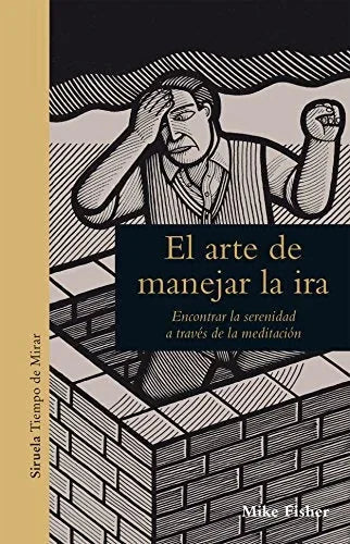 Libro EL ARTE DE MANEJAR LA IRA de FISCHER MIKE en Colombia, ensayo