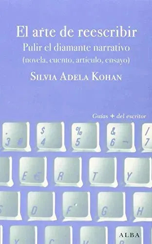 Libro EL ARTE DE REESCRIBIR de KOHAN SILVIA ADELA en Colombia, lingüística