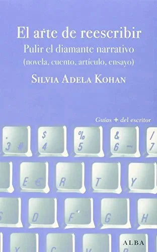 Libro EL ARTE DE REESCRIBIR de KOHAN SILVIA ADELA en Colombia, lingüística