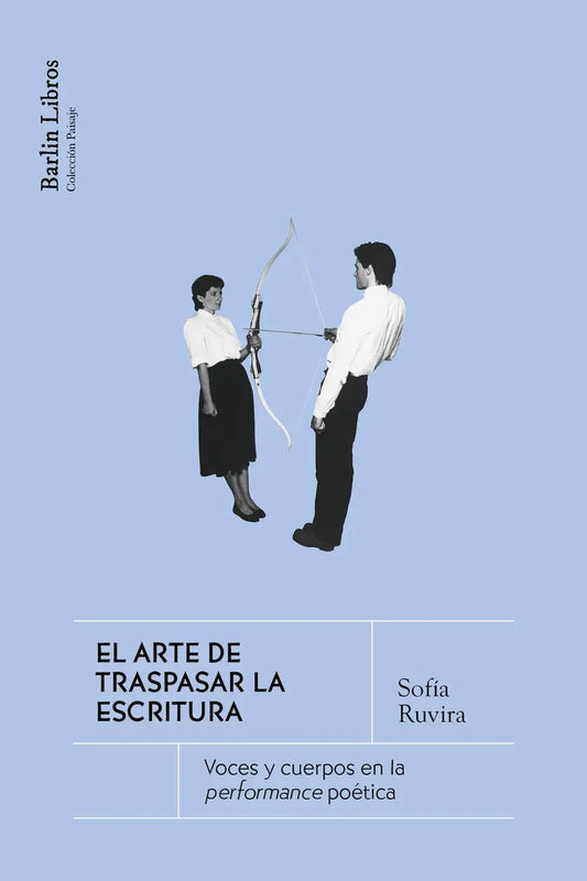 Libro EL ARTE DE TRASPASAR LA ESCRITURA de RUVIRA SOFIA en Colombia, ensayo