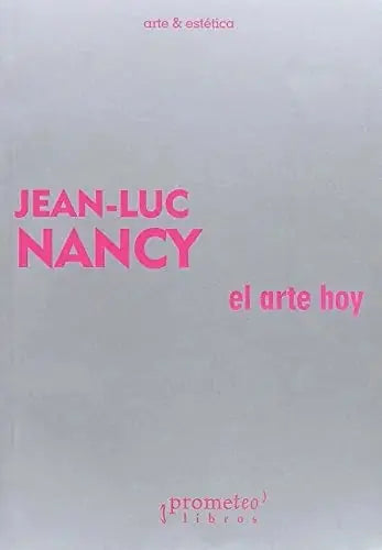 Libro EL ARTE HOY de NANCY JEAN-LUC en Colombia, estetica