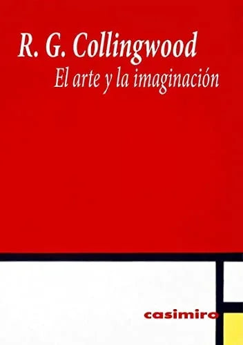 Libro EL ARTE Y LA IMAGINACION de COLLINGWOOD R.G. en Colombia, estetica