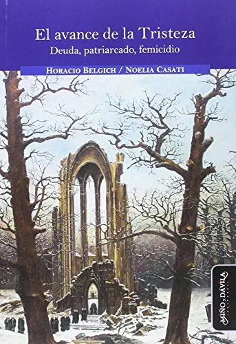 Libro EL AVANCE DE LA TRISTEZA DEUDA PATRIRC de BELGICH HORACIO en Colombia, sociologia