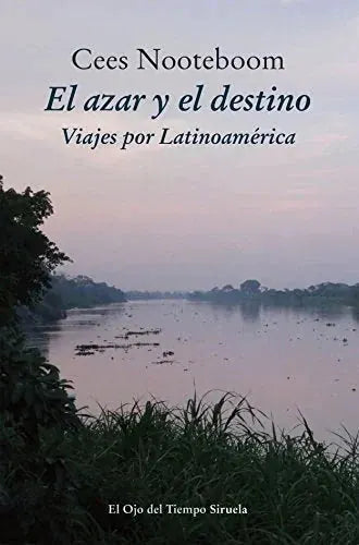 Libro EL AZAR Y EL DESTINO VIAJES POR LATINOA de NOOTEBOOM CEES en Colombia, literatura