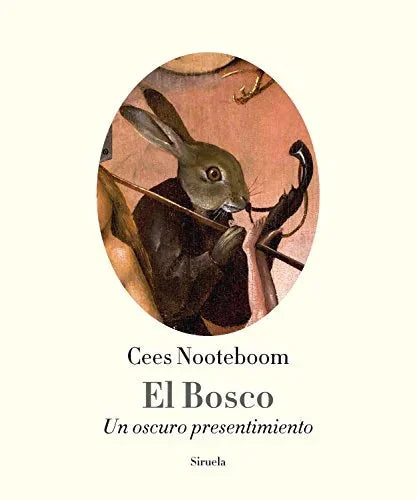 Libro EL BOSCO UN OSCURO PRENSENTMIENTO de NOOTEBOM CEES en Colombia, estetica