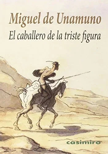 Libro EL CABALLERO DE LA TRISTE FIGURA de DE UNAMUNO MIGUEL en Colombia, estetica