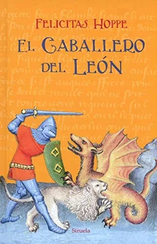 Libro EL CABALLERO DEL LEON de HOPPE FELICITAS en Colombia, literatura