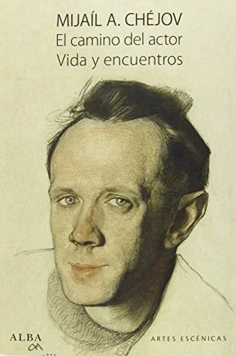 Libro EL CAMINO DEL ACTOR de CHEJOV MIJAIL A. en Colombia, teatro