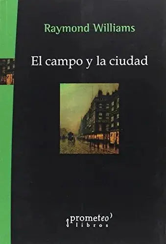 Libro EL CAMPO Y LA CIUDAD de WILLIAMS RAYMOND en Colombia, sociologia