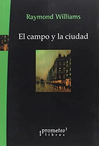 Libro EL CAMPO Y LA CIUDAD de WILLIAMS RAYMOND en Colombia, sociologia