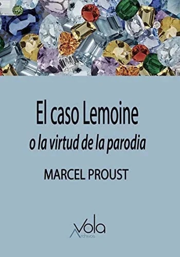 Libro EL CASO LEMOINE O LA VIRTUD DE LA PARODIA de PROUST MARCEL en Colombia, literatura