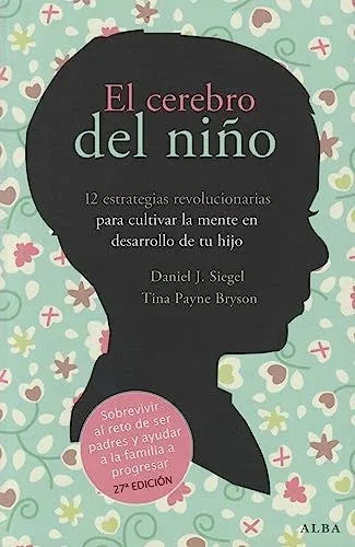 Libro EL CEREBRO DEL NINO de SIEGEL DANIEL J., BRYSON TINA en Colombia, psicologia