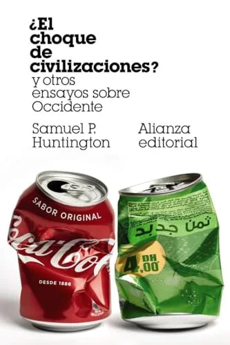 Libro ¿EL CHOQUE DE CIVILIZACIONES? Y OTROS ENSAYOS SOBRE OCCIDENTE de HUNTINGTON SAMUEL P en Colombia, politica