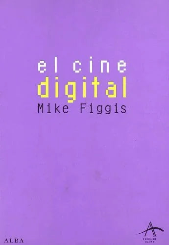 Libro EL CINE DIGITAL de FIGGIS MIKE en Colombia, cine
