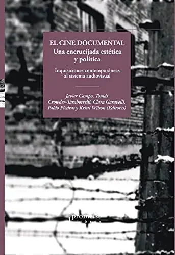 Libro EL CINE DOCUMENTAL UNA ENCRUCIJADA ESTETICA Y POLITICA de CAMPO TOMAS JAVIER- TARABORREL en Colombia, cine