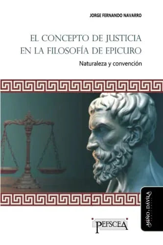 Libro EL CONCEPTO DE JUSTICIA EN LA FILOSOFIA DE EPICURO de NAVARRO JORGE FERNANDO en Colombia, filosofia