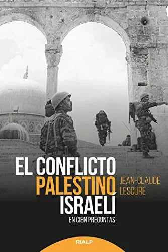 Libro EL CONFLICTO PALESTINO ISRAELI: EN CIEN PREGUNTAS de LESCURE JEAN CLAUDE en Colombia, politica