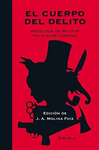 Libro EL CUERPO DEL DELITO ANTOLOGIA DE RELATOS POLICIACOS CLASICOS de EDICION DE J.A. MOLINA FOIX en Colombia, literatura