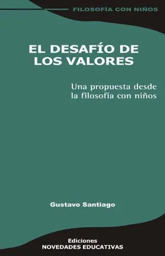 Libro EL DESAFIO DE LOS VALORES de SANTIAGO GUSTAVO en Colombia, pedagogia