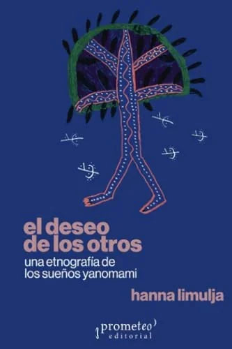 Libro EL DESEO DE LOS OTROS de LIMULJA HANNA en Colombia, antropologia