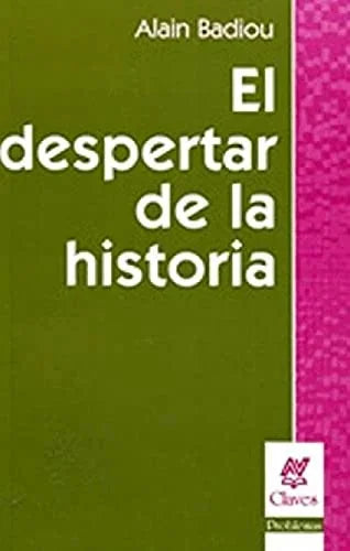 Libro EL DESPERTAR DE LA HISTORIA de BADIOU ALAIN en Colombia, historia