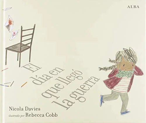 Libro EL DIA EN QUE LLEGO LA GUERRA de DAVIES NICOLA en Colombia, infantil