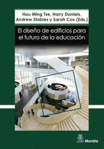 Libro EL DISENO DE EDIFICIOS PARA EL FUTURO DE LA EDUCACION PERSPECTIVAS CONTEMPORANEAS DE LA EDUCACION de MING VARIOSAU en Colombia, arquitectura