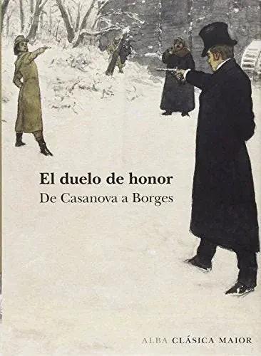 Libro EL DUELO DE HONOR DE CASNOVA A BORGES de VARIOS en Colombia, literatura