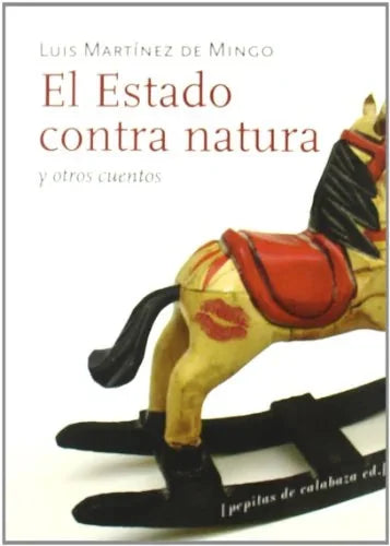 Libro EL ESTADO CONTRA NATURA Y OTROS CUENTOS de DE MINGO LUIS MARTINEZ en Colombia, literatura