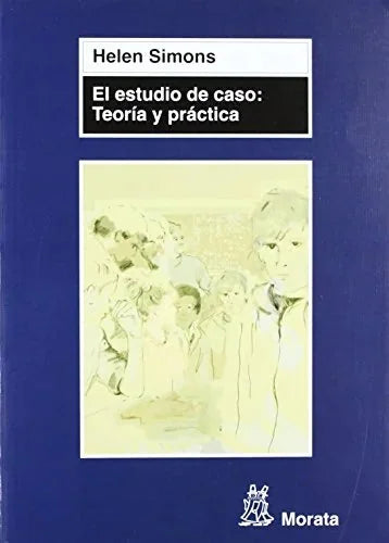 Libro EL ESTUDIO DE CASO: TEORIA Y PRACTICA de SIMONS HELEN en Colombia, pedagogia