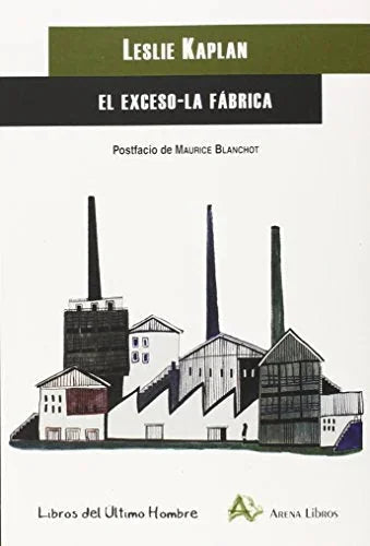 Libro EL EXCESO LA FABRICA de KAPLAN LESLIE en Colombia, filosofia