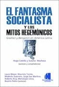 Libro EL FANTASMA SOCIALISTA Y LOS MITOS HEGEM de CALELLO HUGO en Colombia, sociologia